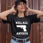 Kill all artists short gun 1 T Shirt