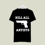 Kill all artists short gun 3 T Shirt