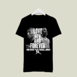 Kobe Bryant and Michael Jordan love now and forever basketball signature 4 T Shirt