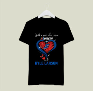 Kyle Larson Just a girl who loves Nascar and Kyle Larson 0 T Shirt
