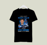 Kyle Larson Nascar I will not Keep Calm when Kyle Larson is on 2 T Shirt