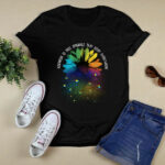 LGBT Flower Kindness Is Free Sprinkle That Stuff Everywhere 3 T Shirt