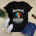 LGBT You People Must Be Exhausted From Watching Me Do Everything 1104 T Shirt
