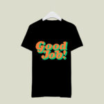 Larry June Merch Good Job 2 T Shirt