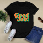 Larry June Merch Good Job 3 T Shirt