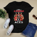 Las Vegas Aces Never Underestimate A Woman Who Understands Basketball And Loves Aces Signatures 4 T Shirt