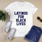 Latinos for black lives 0 T Shirt