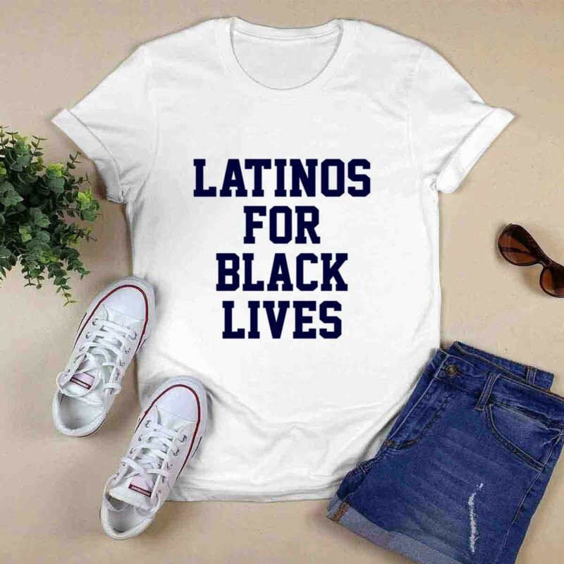 Latinos For Black Lives 0 T Shirt