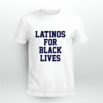 Latinos for black lives 5 T Shirt