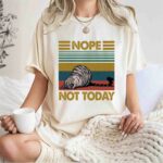 Lazy Cat Nope Not Today Vintage 1 T Shirt