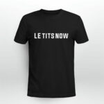 Le Tits Now Christmas 3 T Shirt