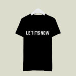 Le Tits Now Christmas 4 T Shirt