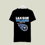 League Villains Since 1960 Tennessee Titans 4 T Shirt