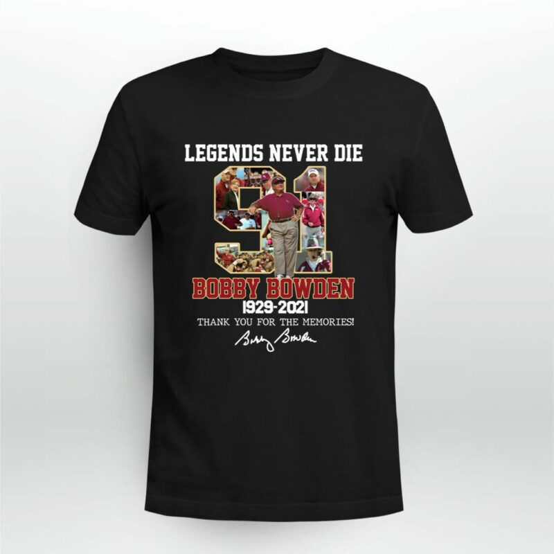 Legend Never Die Bobby Bowden 0 T Shirt