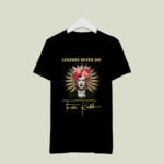 Legends Never Die Frida Kahlo 4 T Shirt