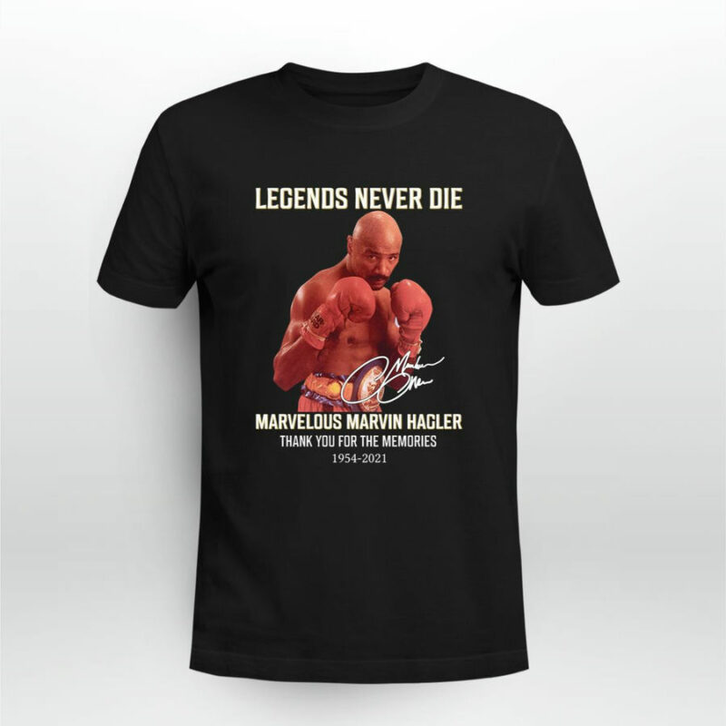Legends Never Die Marvelous Marvin Hagler Thanks For The Memories 1954 2021 0 T Shirt