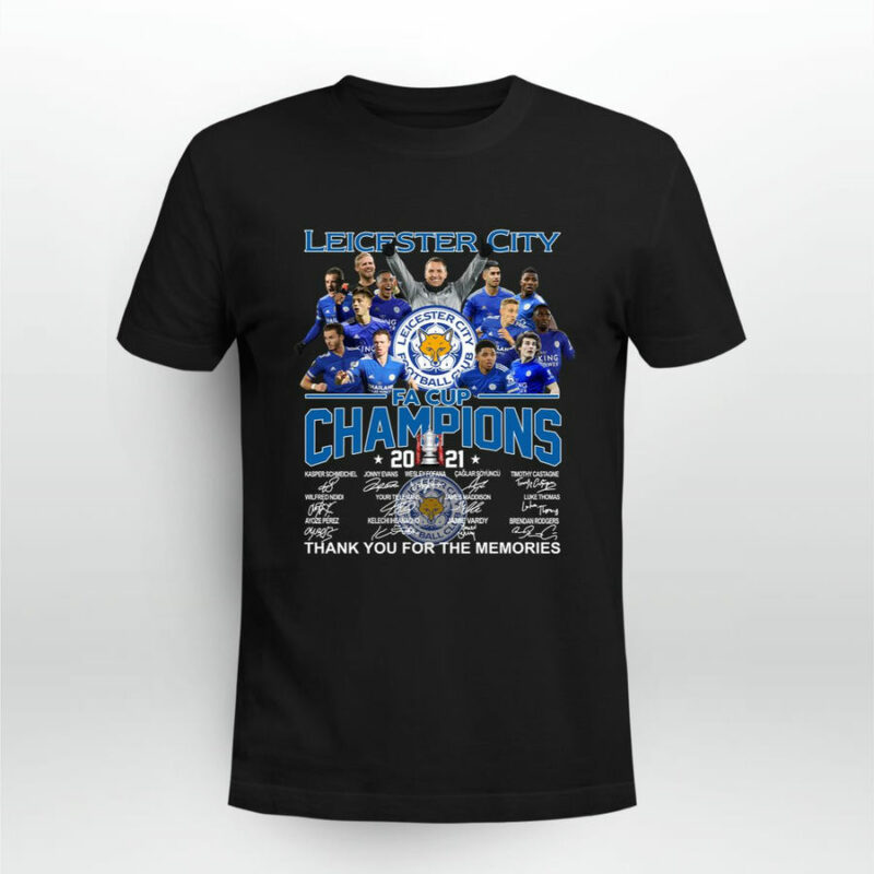 Leicester City Club Fa Cup Champions 2021 Thank You For The Memories 0 T Shirt