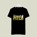 Let Hernan Pitch Hernan Perez 2 T Shirt
