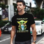 Let Me Pour You a Tall Glass of Get Over It Baby Yoda 0 T Shirt