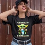 Let Me Pour You a Tall Glass of Get Over It Baby Yoda 1 T Shirt