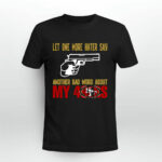 Let One More Hater Say Another Bad Word About My 49ers 3 T Shirt