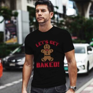 Lets Get Baked Christmas 0 T Shirt