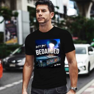 Lets Get Bedarded 0 T Shirt