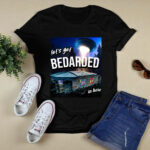 Lets Get Bedarded 4 T Shirt