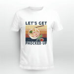 Lets get phocked up vintage 4 T Shirt