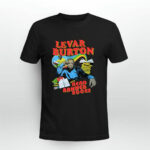 Levar Burton Says Read Banned Books 3 T Shirt