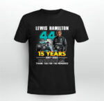 Lewis Hamilton 15 Years 2007 2022 Thank You For The Memories Signature 1 T Shirt