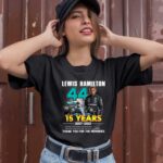 Lewis Hamilton 15 Years 2007 2022 Thank You For The Memories Signature 3 T Shirt