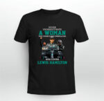 Lewis Hamilton 44 A Woman and loves 0 T Shirt