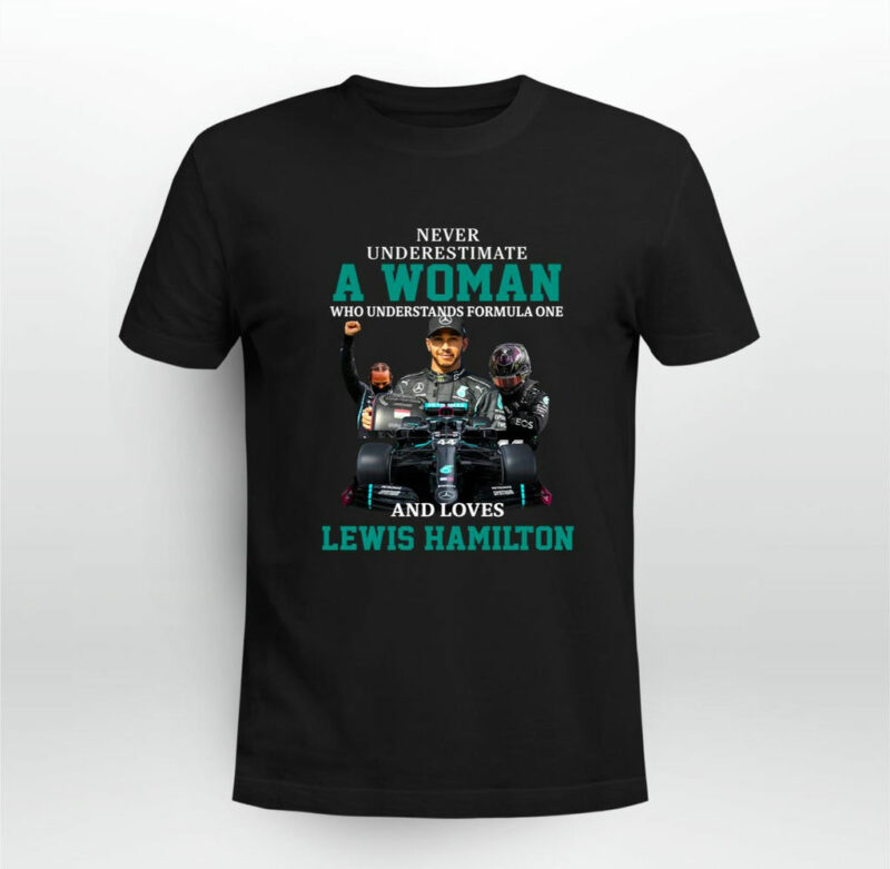 Lewis Hamilton 44 A Woman And Loves 0 T Shirt
