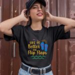 Life Is Better In Flip Flops Vacation Spirit Sunshine 1 T Shirt
