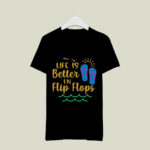 Life Is Better In Flip Flops Vacation Spirit Sunshine 2 T Shirt