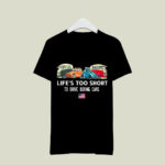 Lifes Too Short To Drive Boring Cars 2 T Shirt