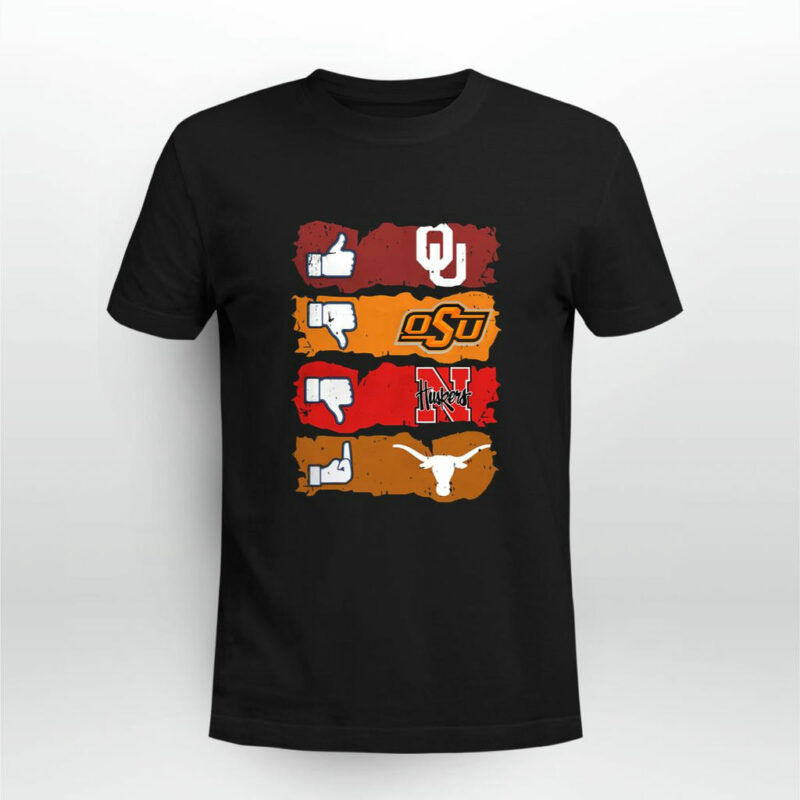 Like Sooners Oklahoma State Cowboys Cornhuskers And Longhorns 0 T Shirt