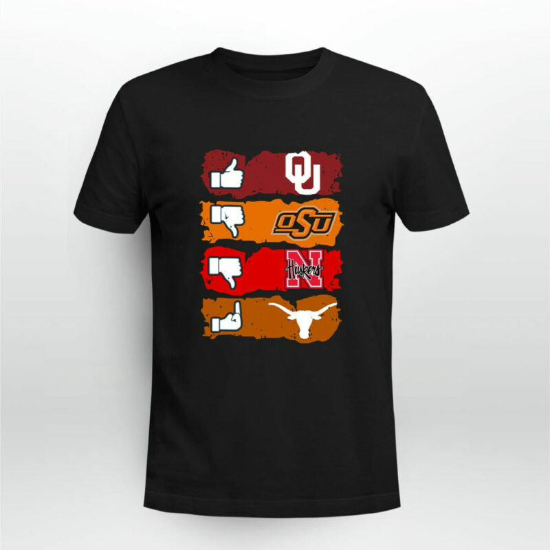 Like Sooners Oklahoma State Cowboys Nebraska Cornhuskers And Longhorns 0 T Shirt