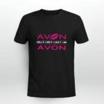 Lip avon I sell it I use it I love it I am 3 T Shirt