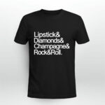 Lipstick And Diamonds And Champagne And Rock And Roll 2 T Shirt