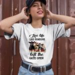 Live Life Like Someone Left The Gate Open Cow Heifer 1 T Shirt