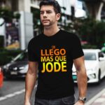 Llego Mas Que Jode 0 T Shirt