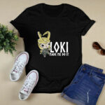 Loki Make Me Do I 4 T Shirt