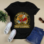 Looney Tunes Wile E Coyote Trust Me Im a Professional 4 T Shirt