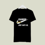 Los Angeles Chargers just hate us 2 T Shirt