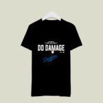 Los Angeles Dodgers Do Damage 4 T Shirt