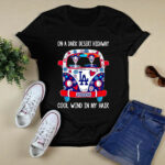 Los Angeles Dodgers On A Dark Desert Highway Cool Wind In My Hair 2 T Shirt