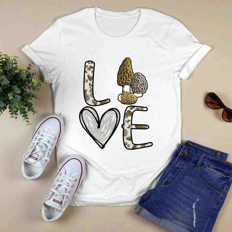 Love Morel Mushroom 0 T Shirt