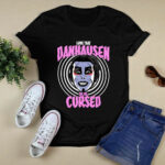 Love that Danhausen Hypnotize or be Cursed 4 T Shirt